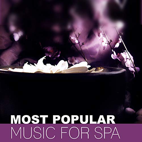 Most Popular Music for Spa – Top 15 New Age Music for Spa