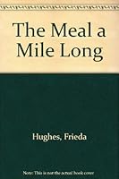 The Meal a Mile Long 0374349118 Book Cover