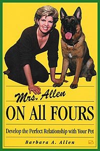 Paperback Mrs. Allen: On All Fours- Develop the Perfect Relationship with Your Pet Book