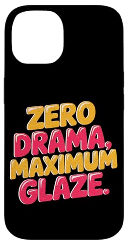 ZERO DRAMA, MAXIMUM GLAZE �X�}�z�P�[�X iPhone 14 �p