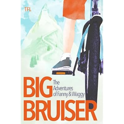Big Bruiser The Adventures of Fanny & Waggy