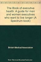 The Book of Executive Health. 0130800104 Book Cover