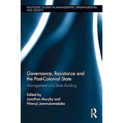 Governance, Resistance and the Post-Colonial State