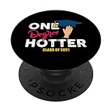 Class 2021 One Degree Hotter High School College Graduation PopSockets PopGrip - Support et Grip pour Smartphone/Tablette avec un Top Interchangeable
