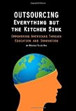 Outsourcing Everything But The Kitchen Sink