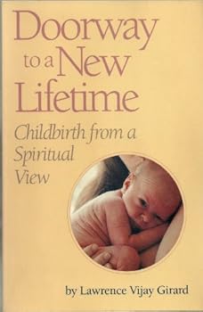 Paperback Doorway to a New Lifetime: Childbirth from a Spiritual View Book