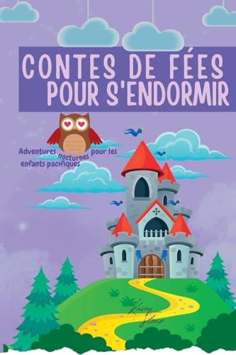 Contes de fées Pour s'endormir: Quedarse dormido aventuras nocturnas para niños pacíficos