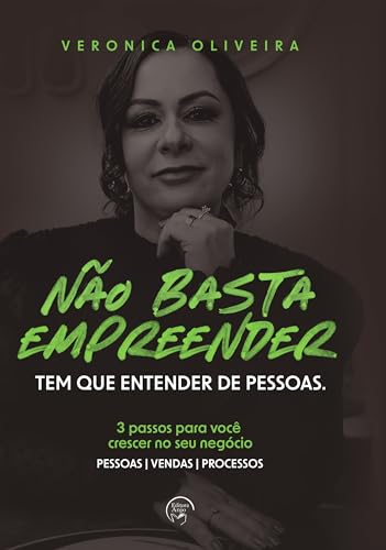 Não basta empreender tem que entender as pessoas: 3 passos para você crescer no seu negócio