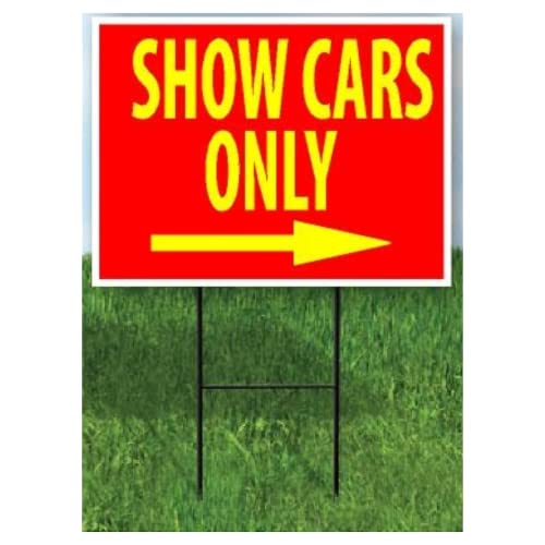SHOW CARS ONLY RED YELLOW RIGHT ARROW 18 in x 24 in Yard Sign Roa...
