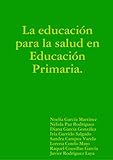 La Educacion Para La Salud En Educacion Primaria.