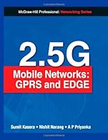 2.5G Mobile Networks: GPRS and EDGE 0070656924 Book Cover