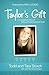 Taylor's Gift: A Courageous Story of Giving Life and Renewing Hope