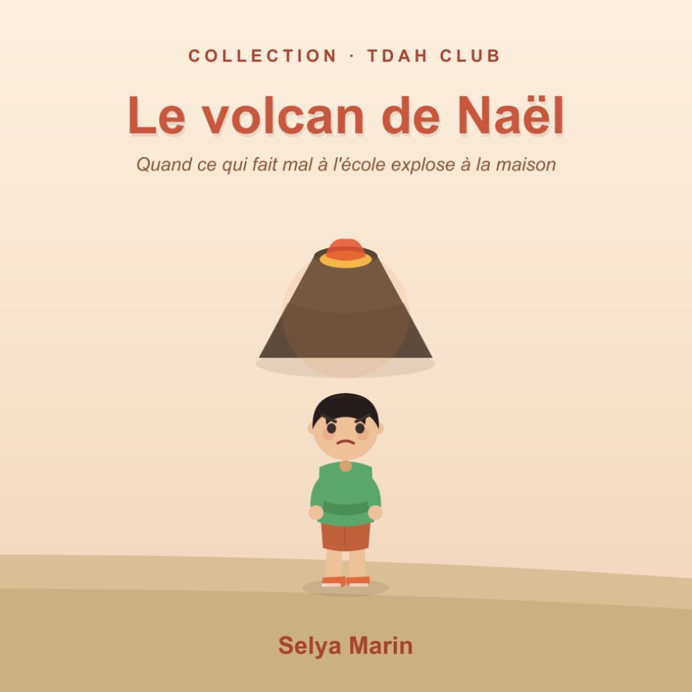 Le volcan de Nael: Le harcèlement vécu par un enfant TDAH