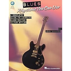 Blues Rhythms You Can Use: A Complete Guide to Learning Blues Rhythm Guitar Styles