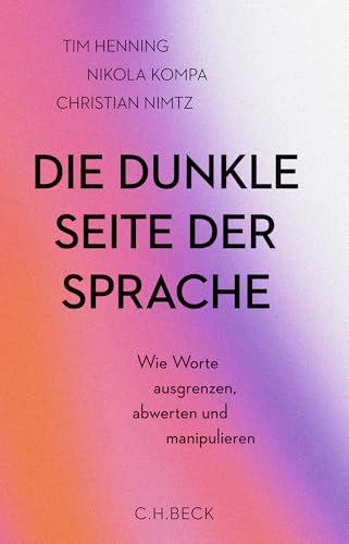 Die dunkle Seite der Sprache: Wie Worte ausgrenzen, abwerten und manipulieren