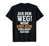 Eisfläche Tshirt Aus dem Weg Fun Shirt Lustig Spruch Sprüche T-Shirt