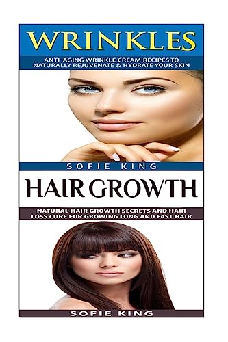 Wrinkles: Hair Growth: Natural Home Remedies For Skin Care & Anti Aging; Natural Hair Growth For Hair Loss