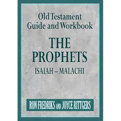 Old Testament Guide and Workbook: The Prophets Isaiah-Malachi