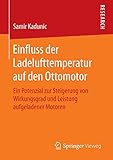 ladeluftkühler t5  Einfluss der Ladelufttemperatur auf den Ottomotor: Ein Potenzial zur Steigerung von Wirkungsgrad und Leistung aufgeladener Motoren