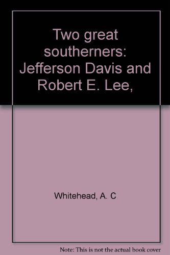 Two great southerners: Jefferson Davis and Robe... B00086P3R6 Book Cover