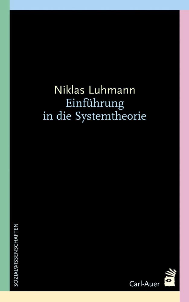 Einführung in die Systemtheorie (Systemische Horizonte)