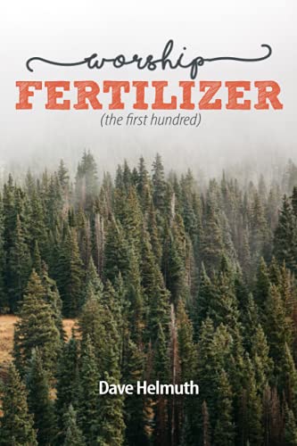 Worship Fertilizer: (the first hundred)