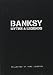 Banksy. Myths & Legends: A Collection of the Unbelievable and the Incredible