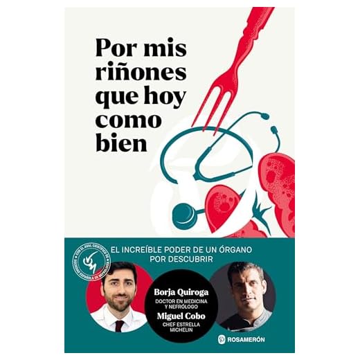 Por mis riñones que hoy como bien: El increíble poder de un órgano por descubrir