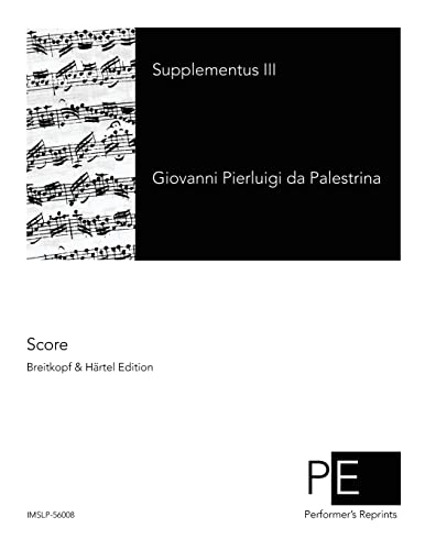Supplementus III (Opera Omnia Ioannis Petraloysii Praenestini) (Latin Edition)