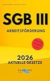 SGB III Arbeitsförderung : aktuelle Textausgabe mit Inhaltsverzeichnis und Sachregister (German Edition)