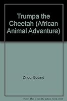 Trumpa, the Cheetah (An African Animal Adventure) 156239214X Book Cover