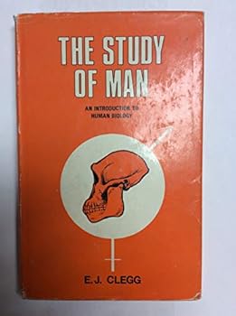Hardcover The Study of Man - An Introduction to Human Biology Book