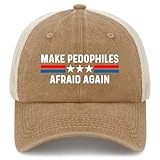 Make Pedophiles Afraid Again Hat Funny Trucker Hats Women Fashion Baseball Caps Funny Birthday Gifts for Grandpa