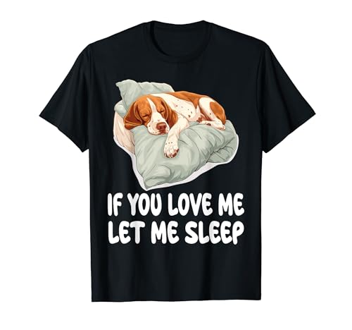 Cute Portuguese Pointer If You Love Me Let Me Sleep Pajamas T-Shirt