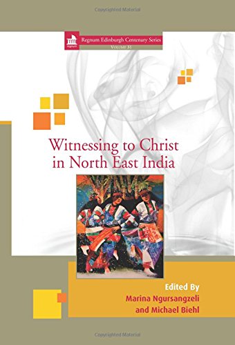 Buy Witnessing to Christ in North East India: 31 (Edinburgh Centenary Series) — BookShops.in