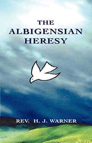 The Albigensian Heresy (Studies in Church History Book 11)