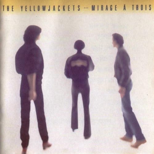 YELLOWJACKETS THE YELLOWJACKETS - Mirage À Trois - Disque CD