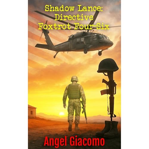 Shadow Lance: Directive Foxtrot Four-Six Audiolibro Por Angel Giacomo arte de portada