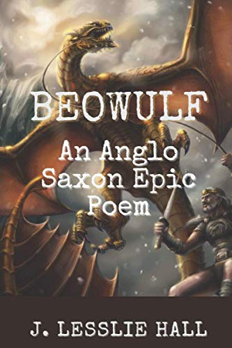 Beowulf An Anglo-Saxon Epic Poem: Original Classics and Annotated