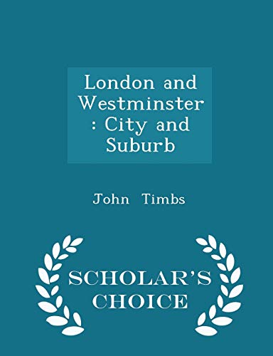 London and Westminster: City and Suburb - Schol... 1296143597 Book Cover