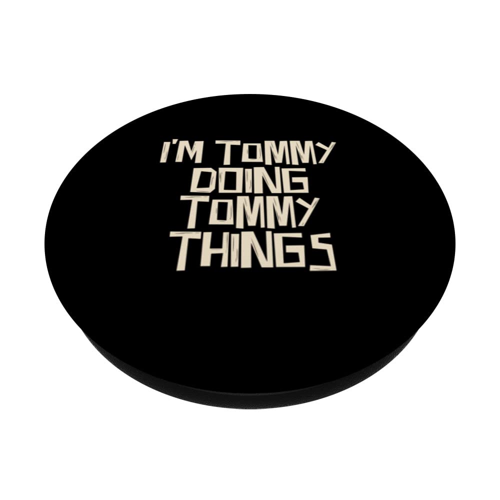 I'm Tommy doing Tommy things PopSockets Swappable PopGrip, Black - Image 2