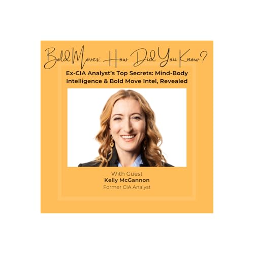 Ex-CIA Analyst&rsquo;s Top Secrets: Mind-Body Intelligence & Bold Move Intel, Revealed cover art