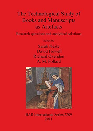 The Technological Study of Books and Manuscripts as Artefacts: Re...