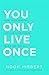 You Only Live Once: Find Your Purpose. Reclaim Your Power. Make Life Count. THE SUNDAY TIMES PAPERBACK NON-FICTION BESTSELLER (English Edition)