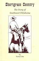Shortgrass country: The story of Southwest Oklahoma B0006S0CPO Book Cover