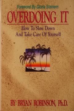 Buy Overdoing it: How to Slow Down and Take Care of Yourself Book ...