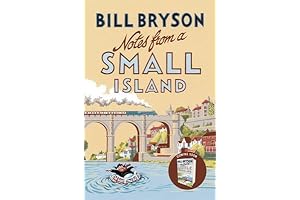 Bill Bryson's Notes from a Small Island: A Celebration of Britain's Peculiarities