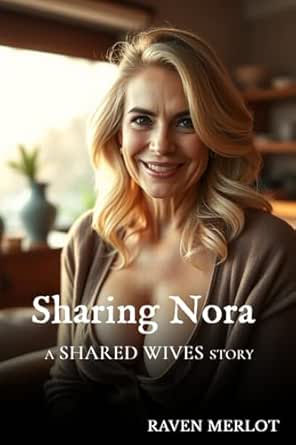 Sharing Nora (Shared Wives) eBook : Merlot, Raven: Amazon.com.au