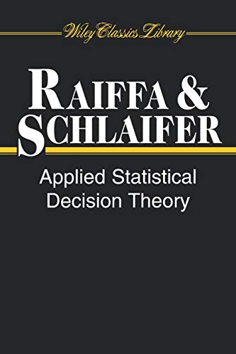 Applied Statistical Decision Theory: 78 (Wiley Classics Library) view 2