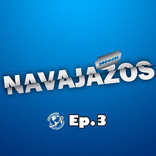 Navajazos Ep.3 ft. Jesse Hernandez